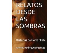 RELATOS DESDE LAS SOMBRAS: Historias de Horror Folk