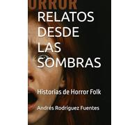 RELATOS DESDE LAS SOMBRAS: Historias de Horror Folk
