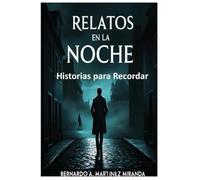 Relatos en la Noche: Historias para Recordar