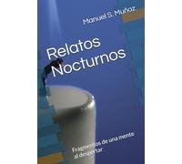 Relatos Nocturnos: Fragmentos de una mente al despertar