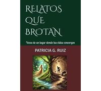 RELATOS QUE BROTAN: Voces de un lugar donde las vidas convergen