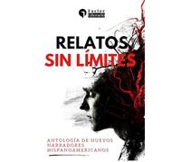 Relatos sin límites: Antología de nuevos narradores hispanoamericanos
