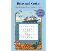 Relax and Cruise Word Search: 60 Relaxing Puzzles with Fun Facts included with Each Puzzle. Puzzles are in Large Font |6x9 inches| Great for Vacation, Leisure or Puzzle Lovers.