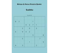 Relax and Focus Puzzle Books: Sudoku puzzles, 6x9 inches, 110 pages, 50+ puzzles, solutions included
