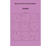 Relax and Focus Puzzle Books: Sudoku puzzles, 6x9 inches, 110 pages, solutions included, 50 plus puzzles