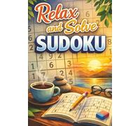 Relax and Solve Sudoku Puzzle: Help Calm the Mind, Relax and Focus | 6x9 Inches, 110 Pages | 50+ Puzzles | Solutions included