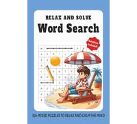 Relax and Solve Word Search: Word Searches with Easy to Read Print about Mindfulness, Relaxing, Calming and More | 6x9 inches, 120 pages | 50+ puzzles… Gift for Vacations, Holidays