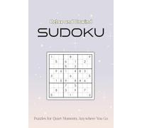 Relax and Unwind Sudoku Puzzle Book: Sudoku Puzzles for Relaxation | Quiet your mind | Peaceful reset | 6x9 inches, 110 Pages | 50+ Puzzles | Solutions included