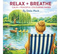 RELAX + BREATHE: CALM + PEACEFUL COLOURING PAGES