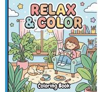 Relax & Color: Stress less, Color more