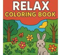 Relax Coloring Book - Nature & Joy Edition: Big, Bold & Fun Nature Designs for Stress Relief and Happiness