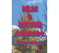Relax & Discover Colorado: Word Search with Easy to Read Print about Discover Colorado and more | 6x9 inches, 110 pages | 50+ puzzles ... Gift for Vacations, Holidays, and Free Times