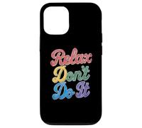 Relax Don't Do It Ispirato Retro anni '80 As Don't Do Custodia per iPhone 12/12 Pro
