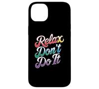 Relax Don't Do It Ispirato Retro anni '80 As Don't Do Custodia per iPhone 14 Plus