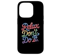 Relax Don't Do It Ispirato Retro anni '80 As Don't Do Custodia per iPhone 14 Pro