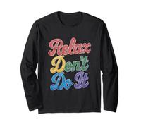 Relax Don't Do It Ispirato Retro anni '80 As Don't Do Maglia a Manica