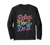 Relax Don't Do It Ispirato Retro anni '80 As Don't Do Maglia a Manica