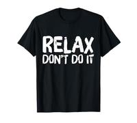 Relax Don't Do It Ispirato Retro Anni '80 As Don't Do Maglietta