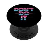 Relax Don't Do It Ispirato Retro anni '80 As Don't Do PopSockets PopGrip Adesivo