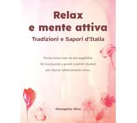Relax e mente attiva: Tradizioni e Sapori d’Italia