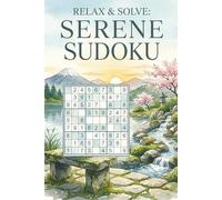Relax e Solve Sudoku puzzle book: Sudoku puzzles for Relax e Solve| Help Calm the Mind,relax, and focus | 6x9 Inches, 110 pages| 50+ Puzzles | Solutionn Included