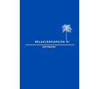 Relax.Escape.20 Premium Journal: A place where thoughts untangle, dreams take shape, and your truest self emerges.