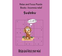 Relax & Focus Puzzle Book - Insomnia Relief: sudoku puzzles for insomnia relief, 6x9 inches, 110 pages, 50+ puzzles, solutions are included