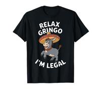 Relax Gringo Im Legale Divertente Immigrato Messicano Cinco De Mayo Maglietta