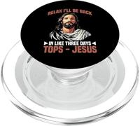 Relax I'll Be Back In Like Three Days Tops - Jesus - PopSockets PopGrip per MagSafe