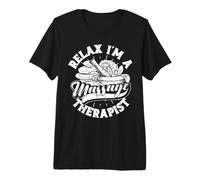 Relax I'm A Massage Therapist Maglietta Premium