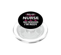 Relax I'm A Nurse No Tension I'm Redy Funny Nursing Nurses PopSockets PopGrip per MagSafe