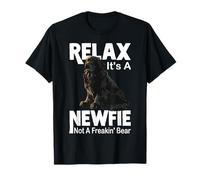 Relax It's A Newfie, Not A Freakin' Bear - Terranova Dog Maglietta
