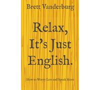 Relax, It's Just English