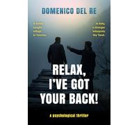 RELAX, I'VE GOT YOUR BACK!: A totally gripping psychological thriller with a twist