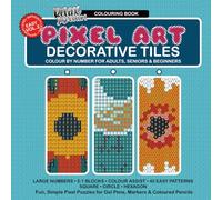 Relax Just Colour: Pixel Art Colour By Number, Decorative Tiles Volume 2: Bold Geometric Patterns with Large Print Grids for Adults, Seniors & Beginners, Colour Interior