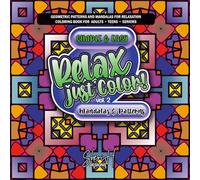 Relax Just Colour, Volume 2: Bold and Easy Mandalas and Patterns Colouring Book for Adults, Teens, and Seniors