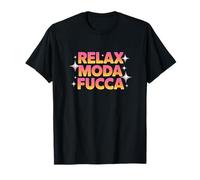 Relax Moda Fucca - Divertente Accento Esilarante Gioca Su Maledizione Parole Maglietta
