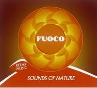 Relax Music - Sounds Of Nature - Fuoco / Various - Cd