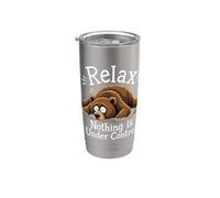 Relax Nothing Is Under Control Divertente Bear Lover Sarcasmo Bicchiere termico in acciaio inox doppia parete