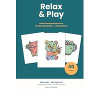 Relax & Play: 30 Bold & Easy Drawings + 10 Original Mandalas - Two Ways to Unwind, One Per Page, Single-Sided