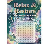 Relax & Restore- Word Search Puzzle Book: Mindful word hunts for calm, clarity, and comfort