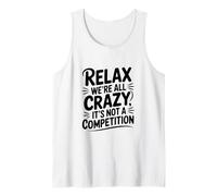 Relax Siamo Tutti pazzi Non è Una Competizione Canotta