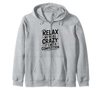 Relax Siamo Tutti pazzi Non è Una Competizione Felpa con Cappuccio