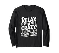Relax Siamo Tutti pazzi Non è Una Competizione Maglia a Manica
