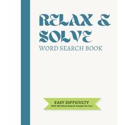 Relax & Solve Word Search Book: Easy difficulty | With 100 Word Search Puzzles for Fun