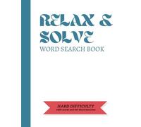 Relax & Solve Word Search Book Hard difficulty: 4200 words and 150 Word Searches