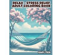 Relax - Stress Relief Adult Coloring Book: Beautiful Landscapes, Animals and Flowers for Mindful Relaxation