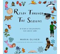 Relax through the Seasons: A year of relaxations for lively kids: 4