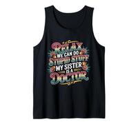 Relax We Can Do Stupid Stuff My Sister Is A Doctor - Canotta