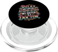Relax We Can Do Stupid Stuff My Sister Is A Doctor - PopSockets PopGrip per MagSafe